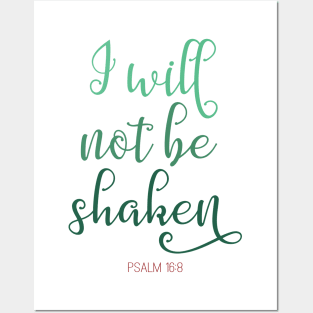 I Will Not Be Shaken Psalm 16:8 - Bible Verse Posters and Art